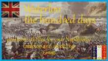Load image into Gallery viewer, 6mm - 12mm Napoleonic "The 100 days - Waterloo"